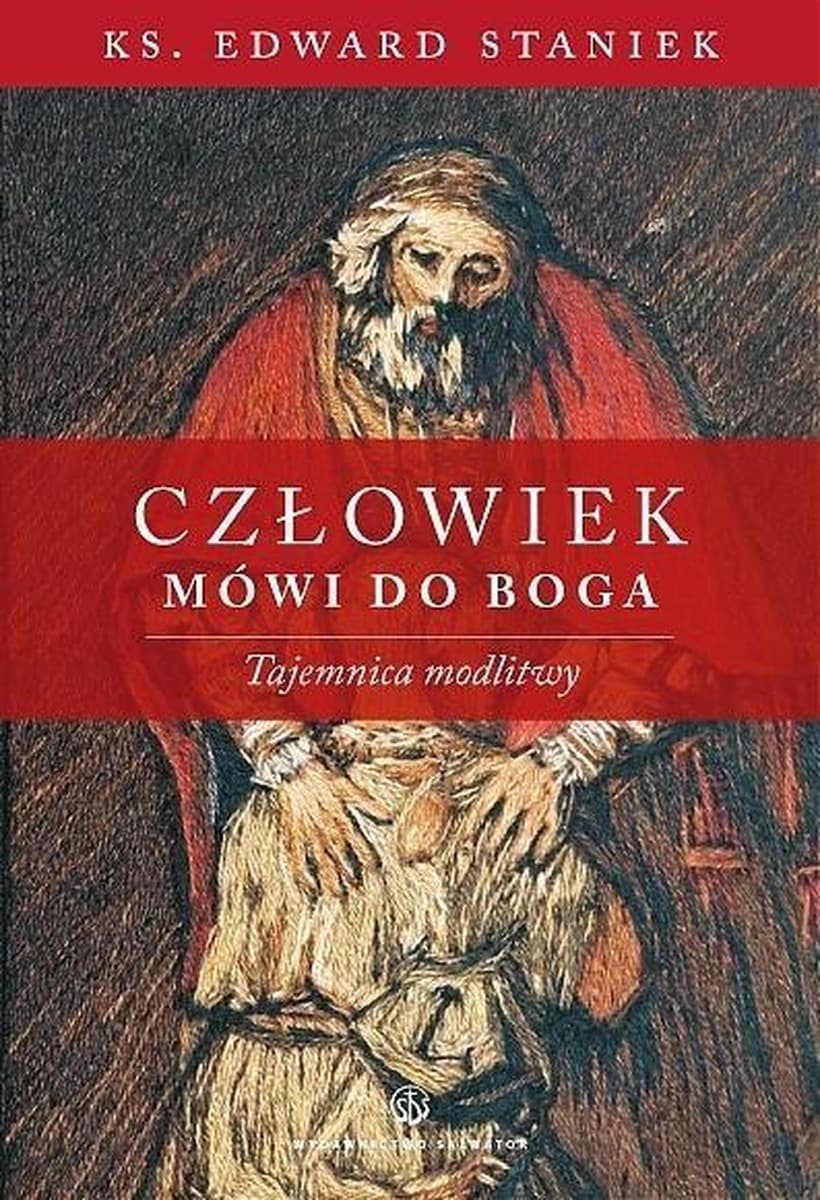 Tajemnica modlitwy - ks. Edward Staniek