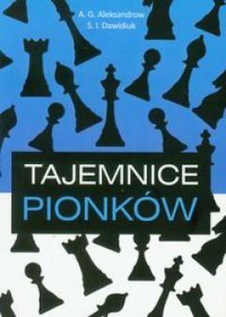 Tajemnica pionków - szachy dla początkujących i zaawansowanych