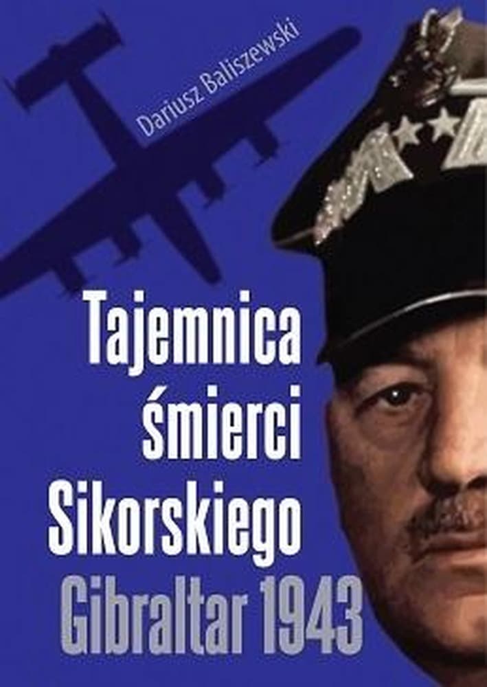 Tajemnica śmierci Sikorskiego. Gibraltar 1943 wydanie 2