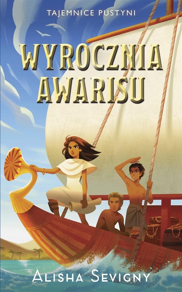 Tajemnice pustyni T.3 Wyrocznia Awarisu - Alisha Sevigny