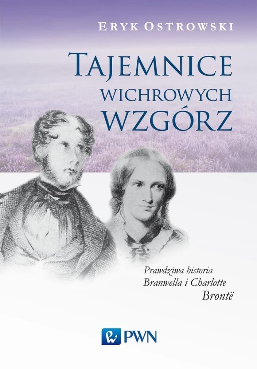 Tajemnice wichrowych wzgórz Prawdziwa historia Eryka Ostrowskiego