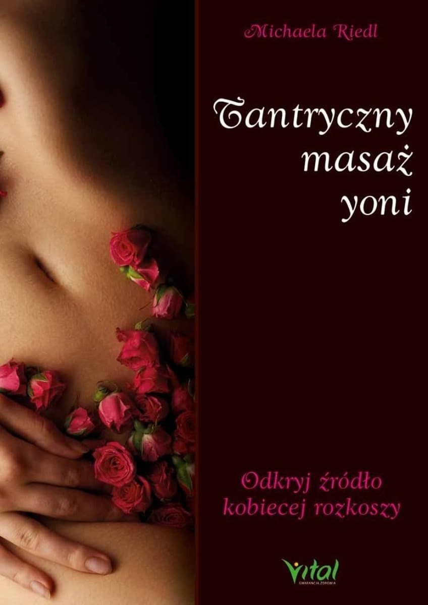 Tantryczny masaż yoni - Poradnik dla kobiet