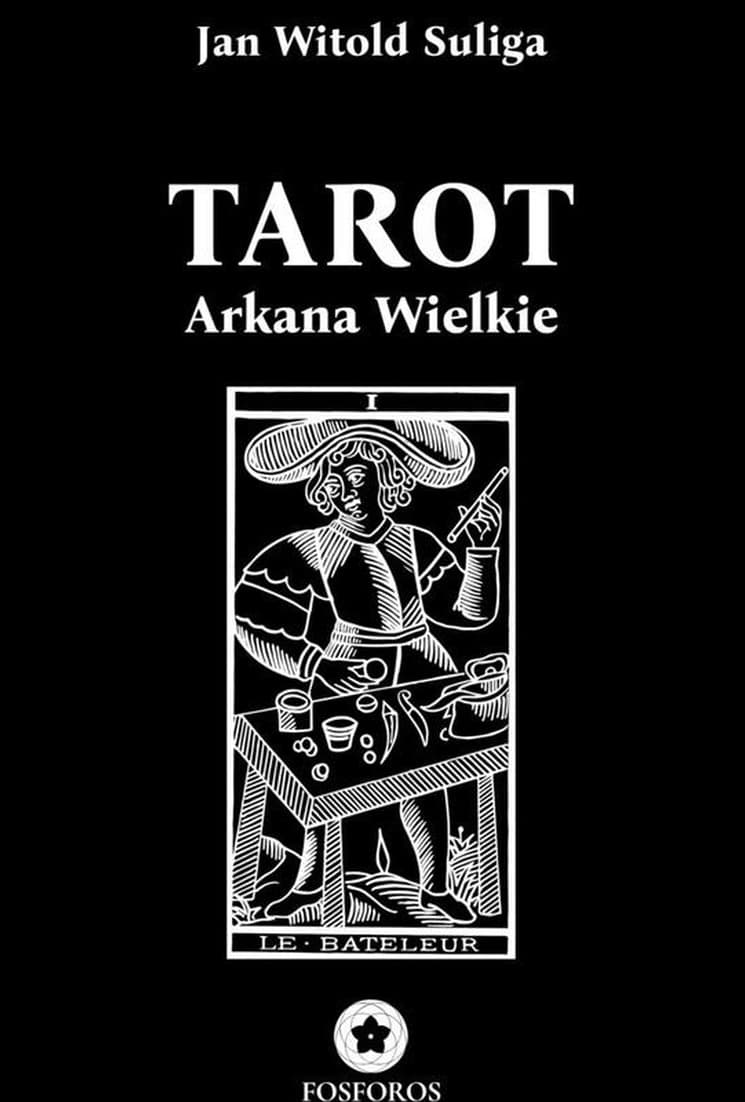 Tarot. Arkana Wielkie - Jan Witold Suliga