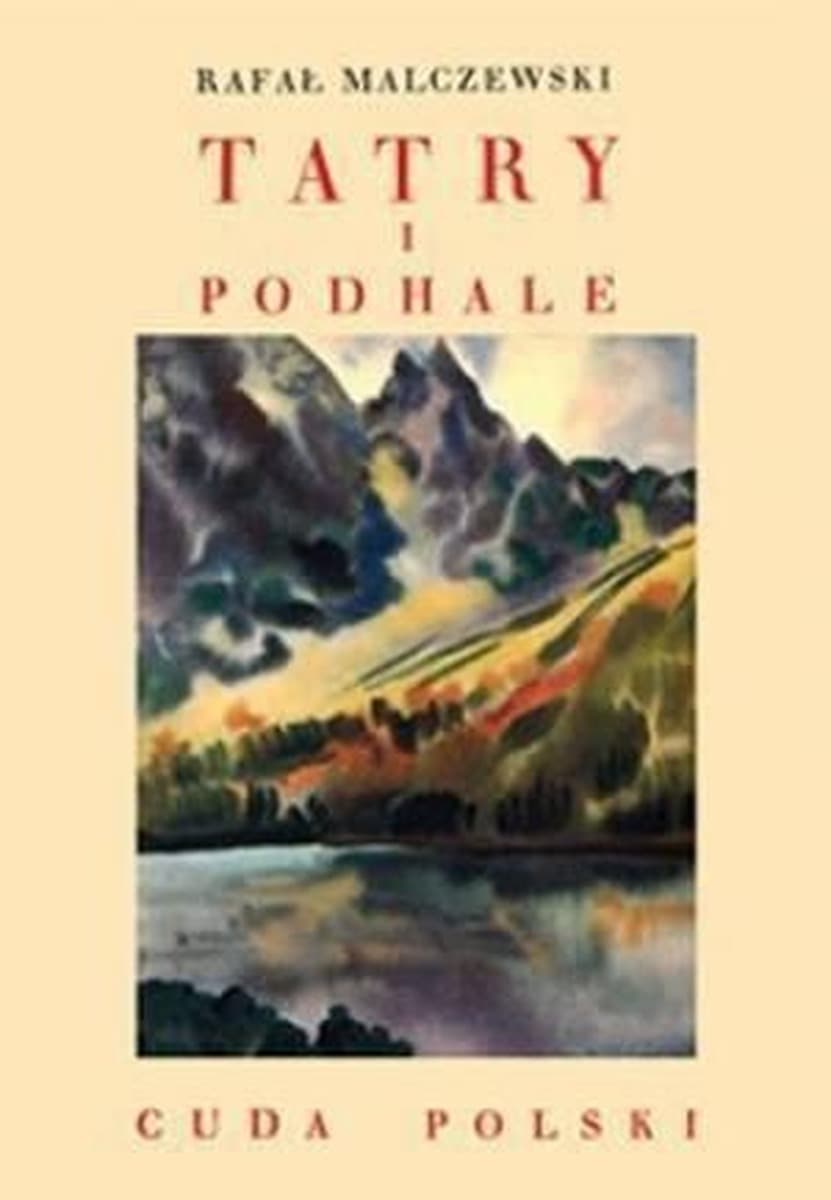 Tatry i Podhale - Rafał Malczewski, reprint z 1935 roku