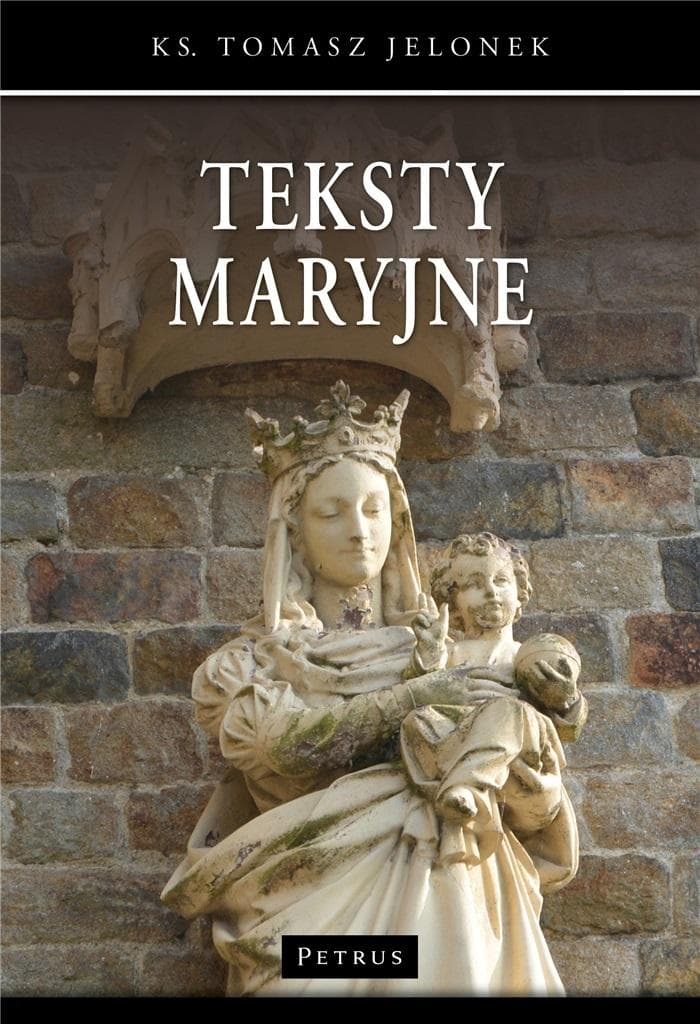 Teksty o Matce Bożej: rozważania, homilie, czytanki maryjne