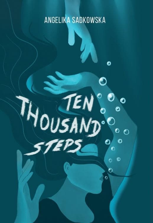 Ten thousand steps - powieść Angeliki Sadkowskiej 312 stron