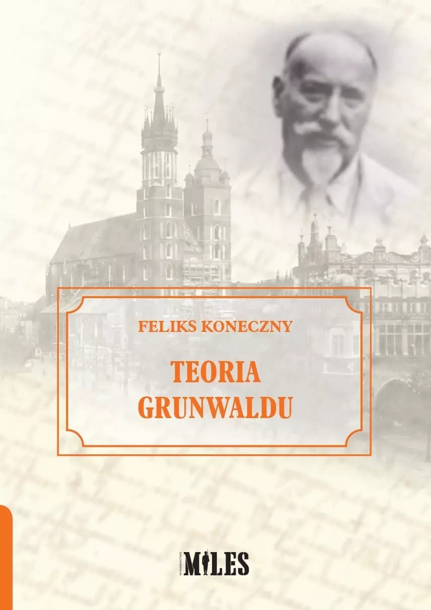 Teoria Grunwaldu Rozważania o przyczynach i skutkach bitwy