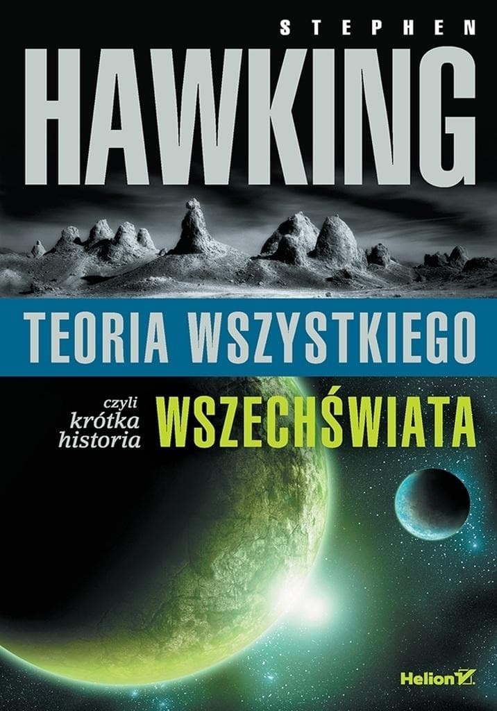 Teoria wszystkiego, czyli krótka historia wszechświata - Stephen Hawking