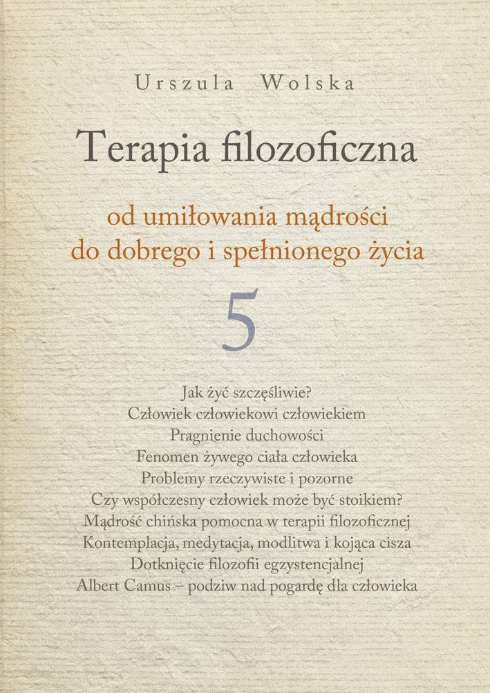 Terapia filozoficzna Tom 5 Urszula Wolska ciało i dusza