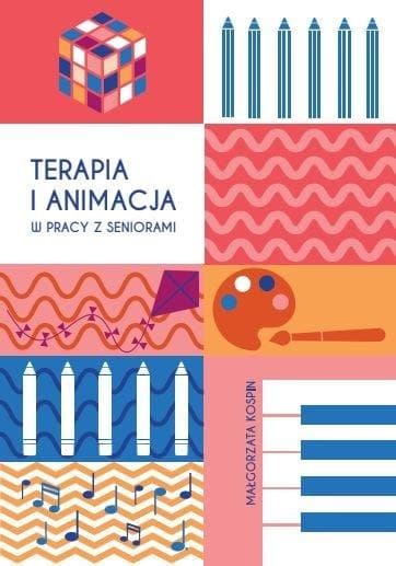 Terapia i animacja dla seniorów - Małgorzata Kospin