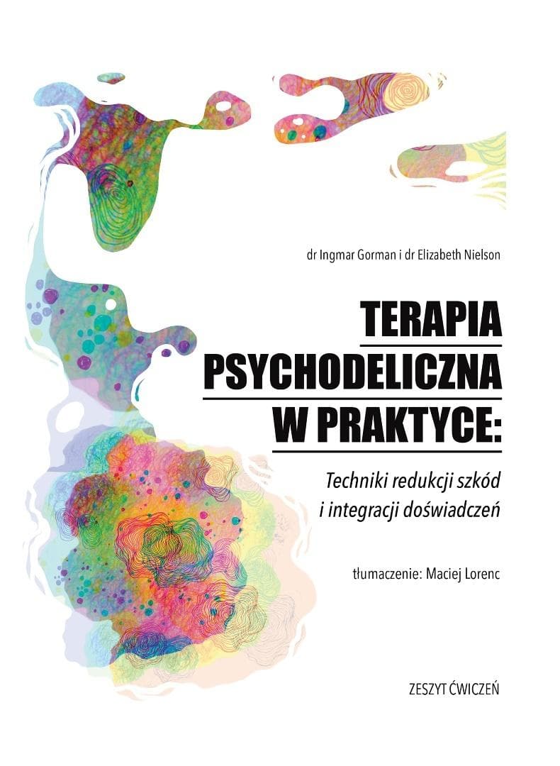 Terapia psychodeliczna w praktyce - Ingmar Gorman, Elizabeth Nielson