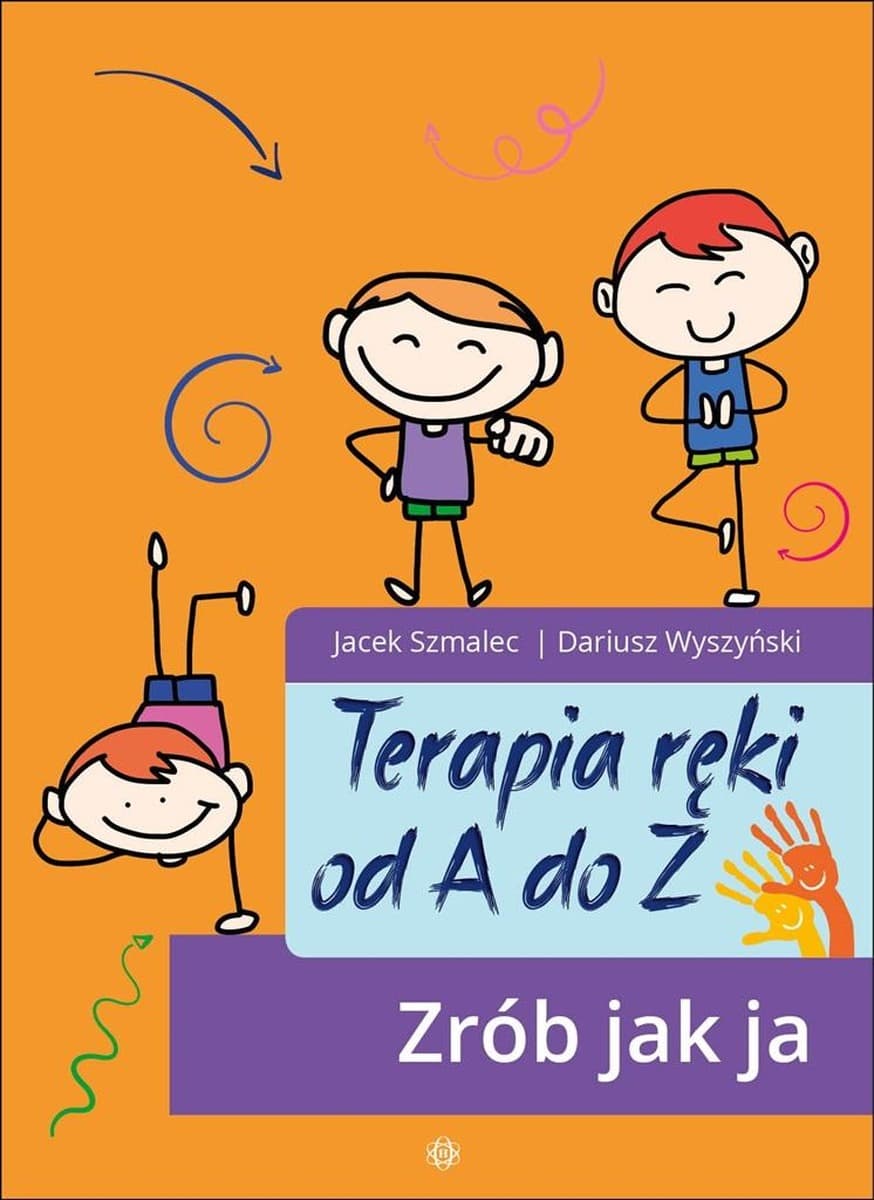Terapia ręki od A do Z - Zrób jak ja ćwiczenia grafomotoryczne