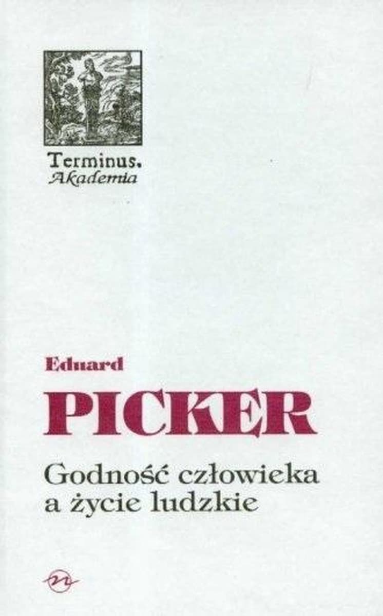Terminus T.45 Godność człowieka a życie ludzkie Eseje Manfred Frank