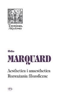 Terminus. Tom 46. Aesthetica i anaesthetica zbiór esejów
