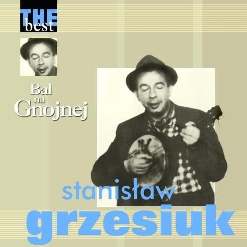 The Best. Bal na Gnojnej - Stanisław Grzesiuk CD