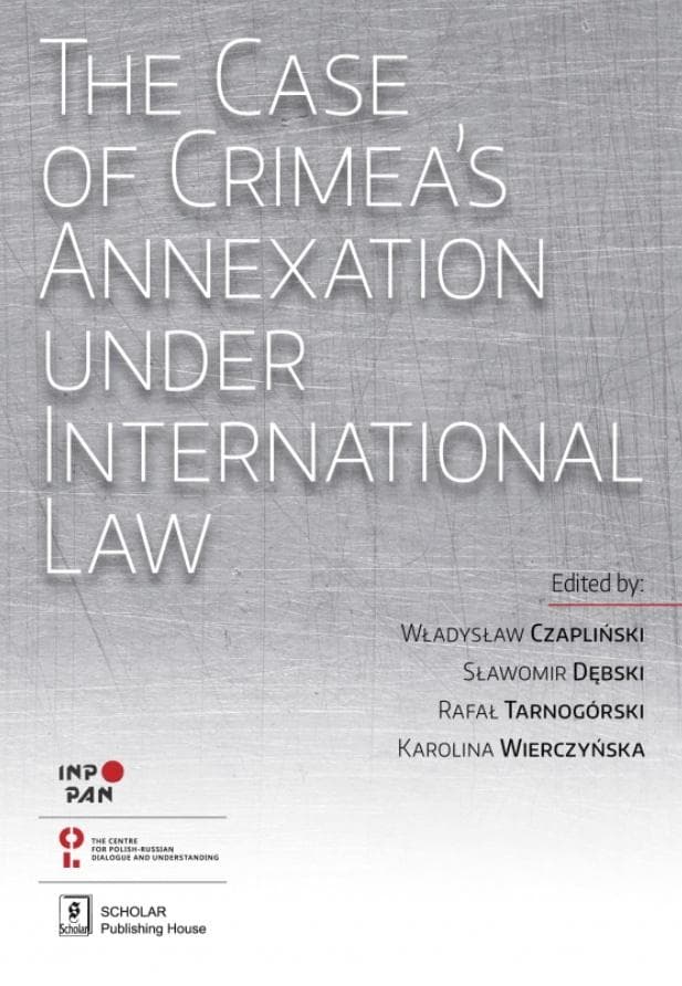 The Case of Crimea`s Annexation Under... - praca zbiorowa