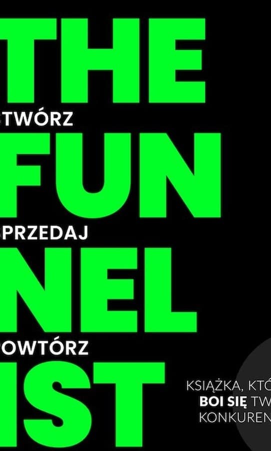 The Funnelist Stwórz, Sprzedaż, Powtórz