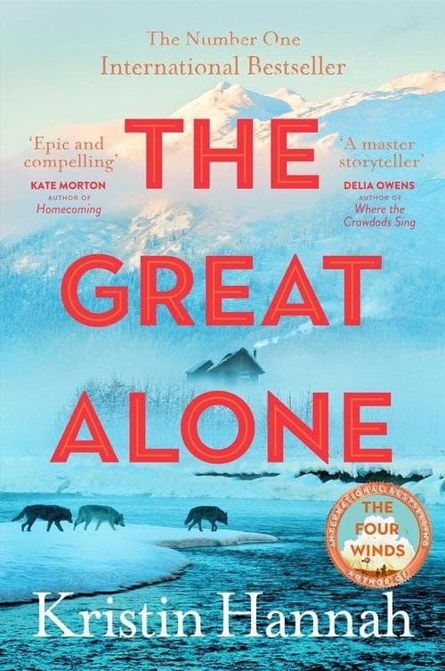 Powieść The Great Alone Kristin Hannah, wydanie 2024