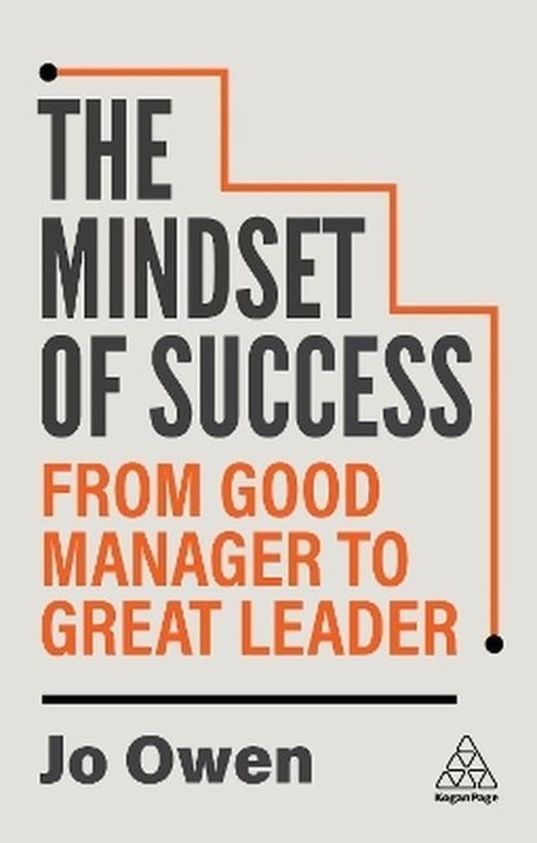 The Mindset of Success. From Good Manager to Great Leader wer. angielska