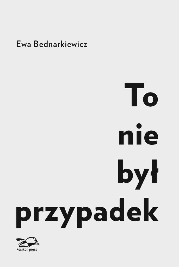 Książka: To nie był przypadek Ewa Bednarkiewicz