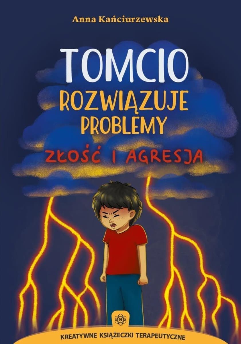 Tomcio rozwiązuje problemy - Bajki terapeutyczne dla dzieci: Złość i agresja