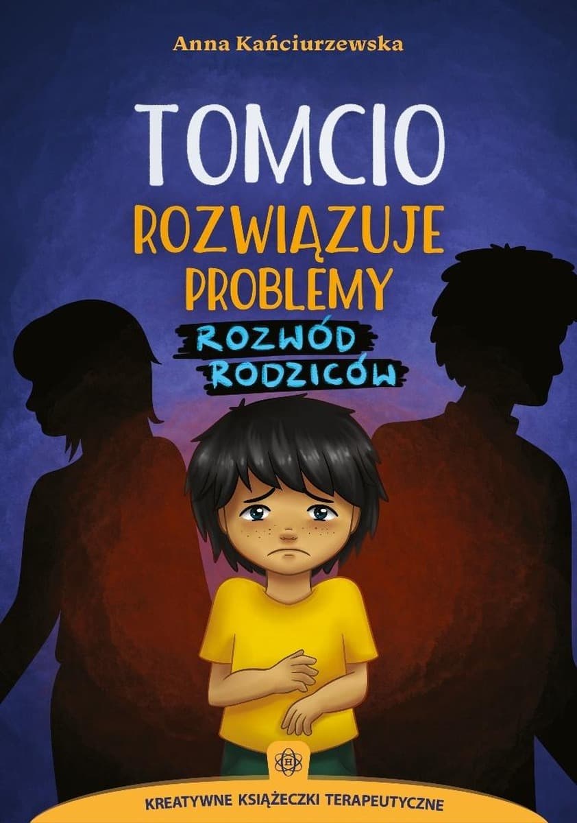 Tomcio rozwiązuje problemy - Bajki terapeutyczne dla dzieci: Rozwód rodziców