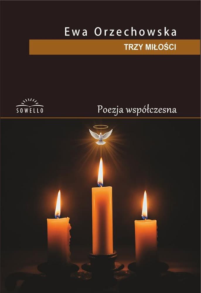 Trzy miłości - tomik poezji Ewy Orzechowskiej