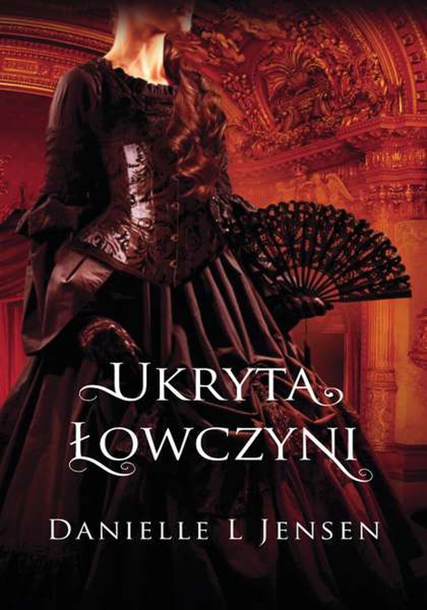 Trylogia Klątwy T. 2 Ukryta Łowczyni - powieść fantasy