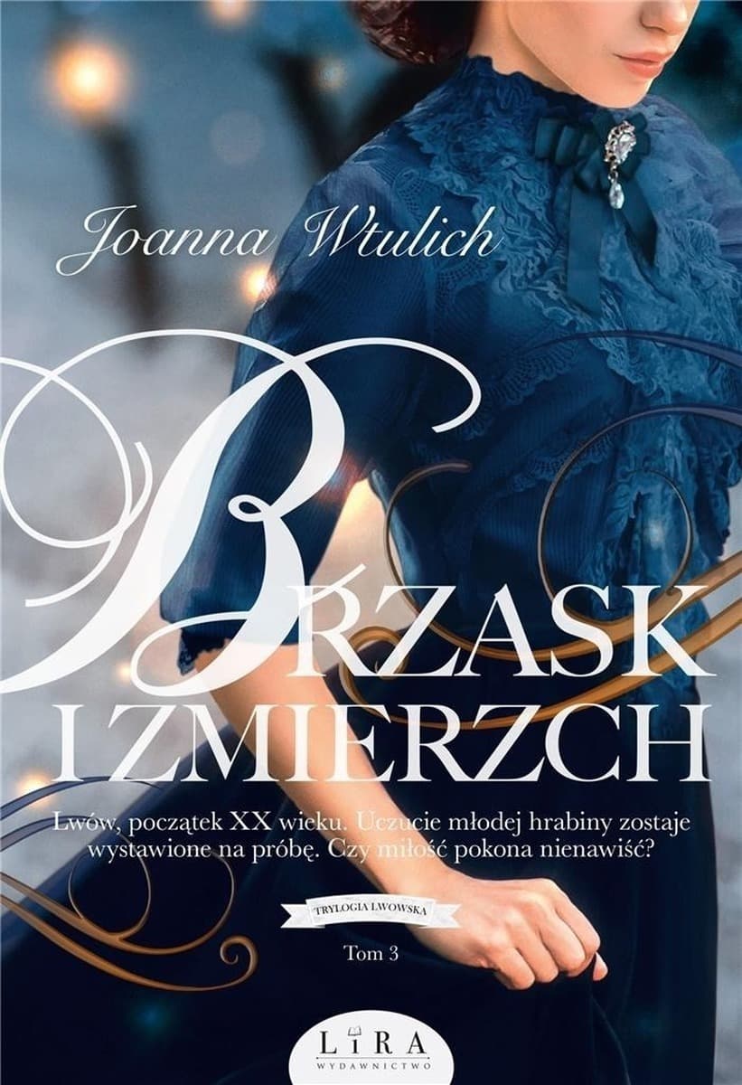Trylogia lwowska Tom 3 Brzask i zmierzch powieść historyczna
