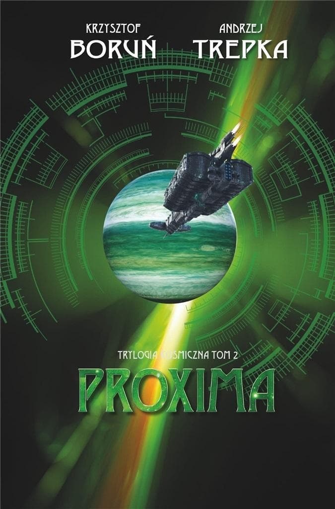 Trylogia międzygwiezdna T.2 Proxima Boruń Trepka