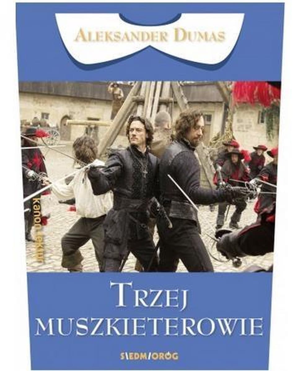 Trzej muszkieterowie - Powieść przygodowa Aleksandra Dumasa