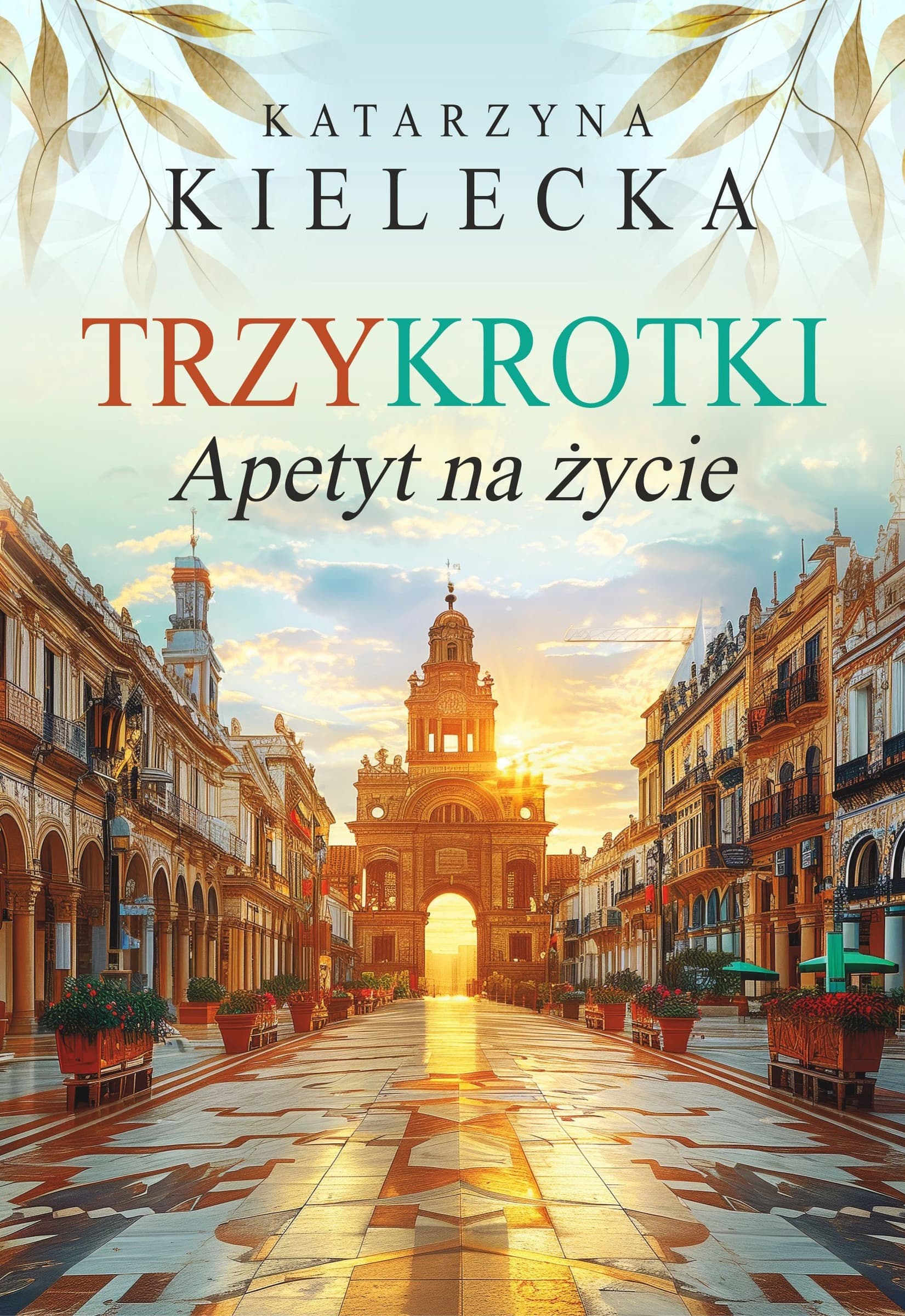Trzykrotki Apetyt na Życie