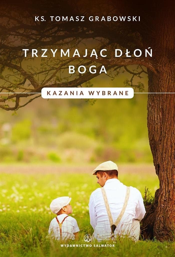 Kazania wybrane ks. Tomasz Grabowski