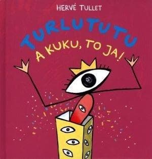 Herve Tullet Turlututu A kuku to ja! książka dla dzieci
