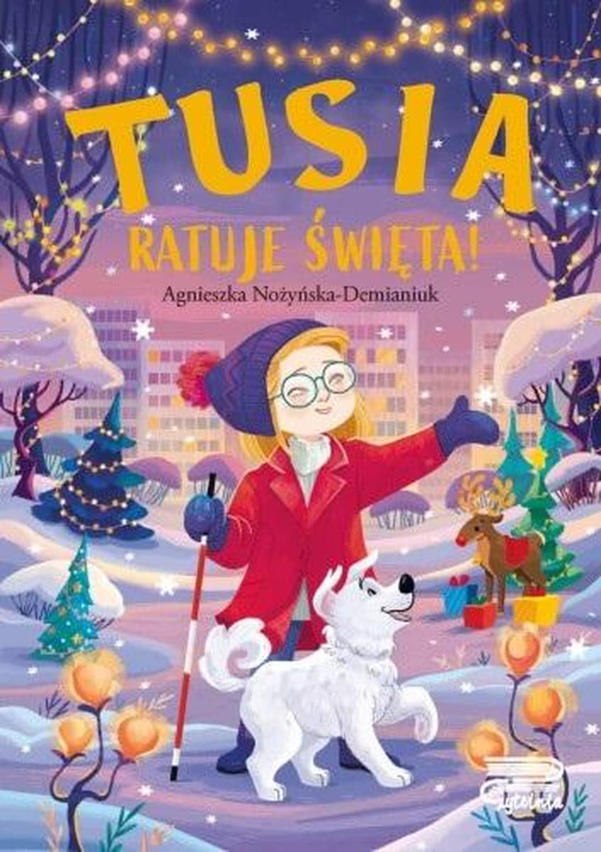 Tusia ratuje Święta! Książka przygodowa dla dzieci