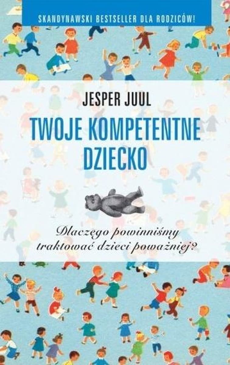 Twoje kompetentne dziecko - Poradnik o wychowaniu