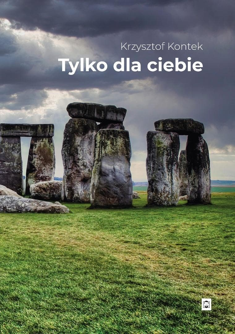 Tylko dla Ciebie - Krzysztof Kontek powieść obyczajowa 340 stron
