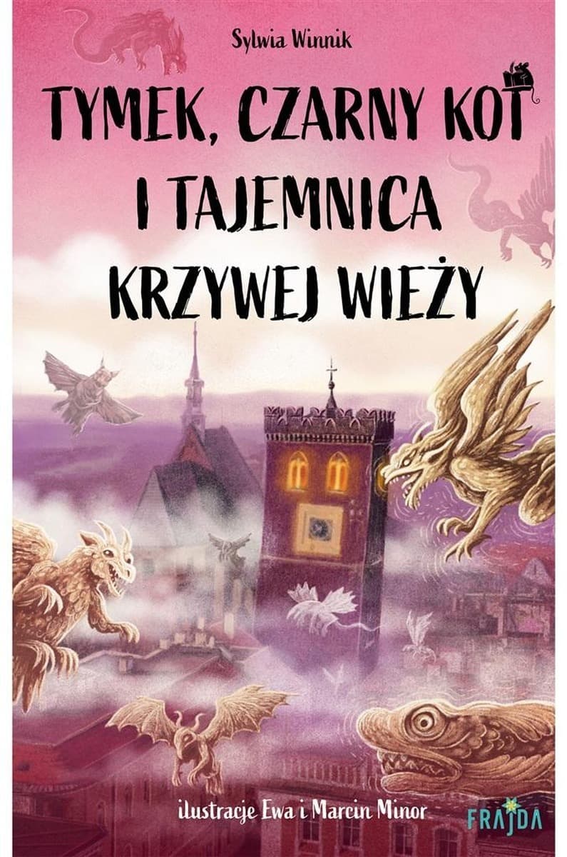 Tymek, Czarny Kot i tajemnica Krzywej Wieży - powieść detektywistyczna dla dzieci