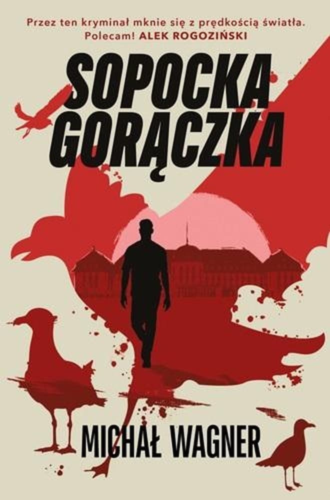 Tytuł: Sopocka gorączka Autor: Michał Wagner