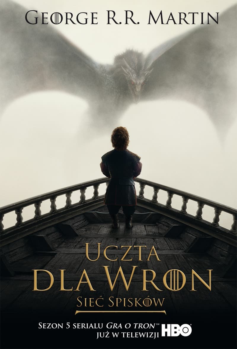 Uczta dla wron. Sieć spisków. Pieśń lodu i ognia. Tom 4 Część 2 (okładka filmowa)
