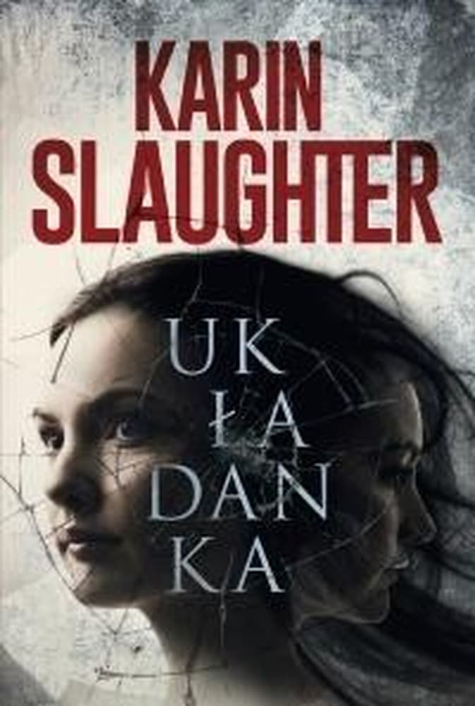 Układanka z tajemnicami Karin Slaughter powieść kryminalna