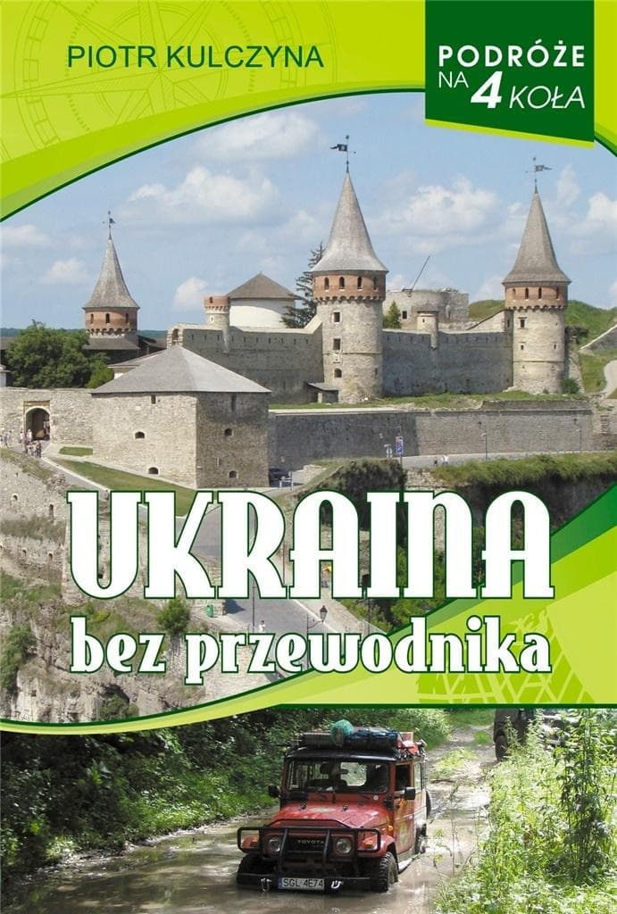 Ukraina bez przewodnika Piotr Kulczyna 456 stron