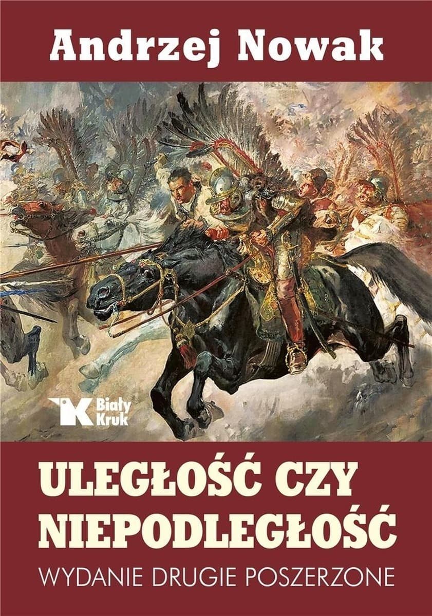 Uległość czy niepodległość wydanie 2 - refleksje o Polsce