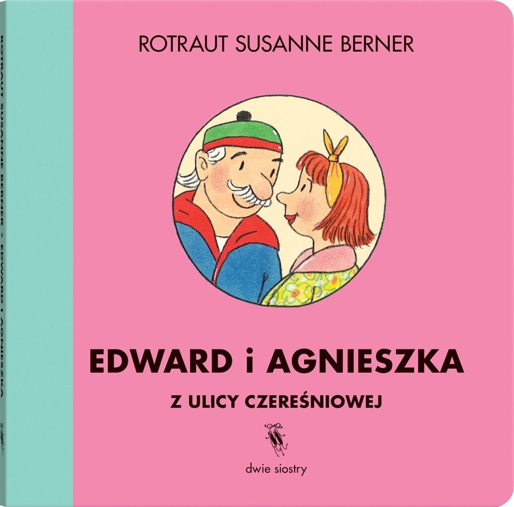 Edward i Agnieszka z ulicy Czereśniowej: Wierszowana książeczka