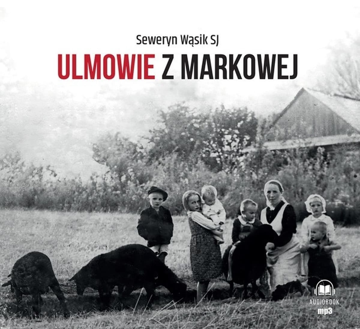 Ulmowie z Markowej Historia Miłości Audiobook