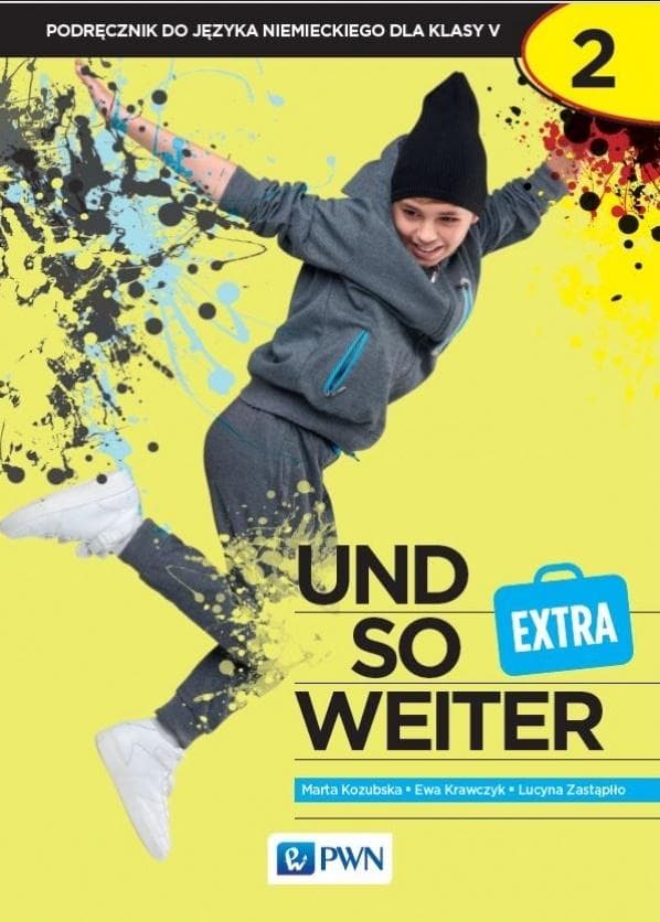 PWN und so weiter 2 EXTRA: Podręcznik do języka niemieckiego Klasa 5