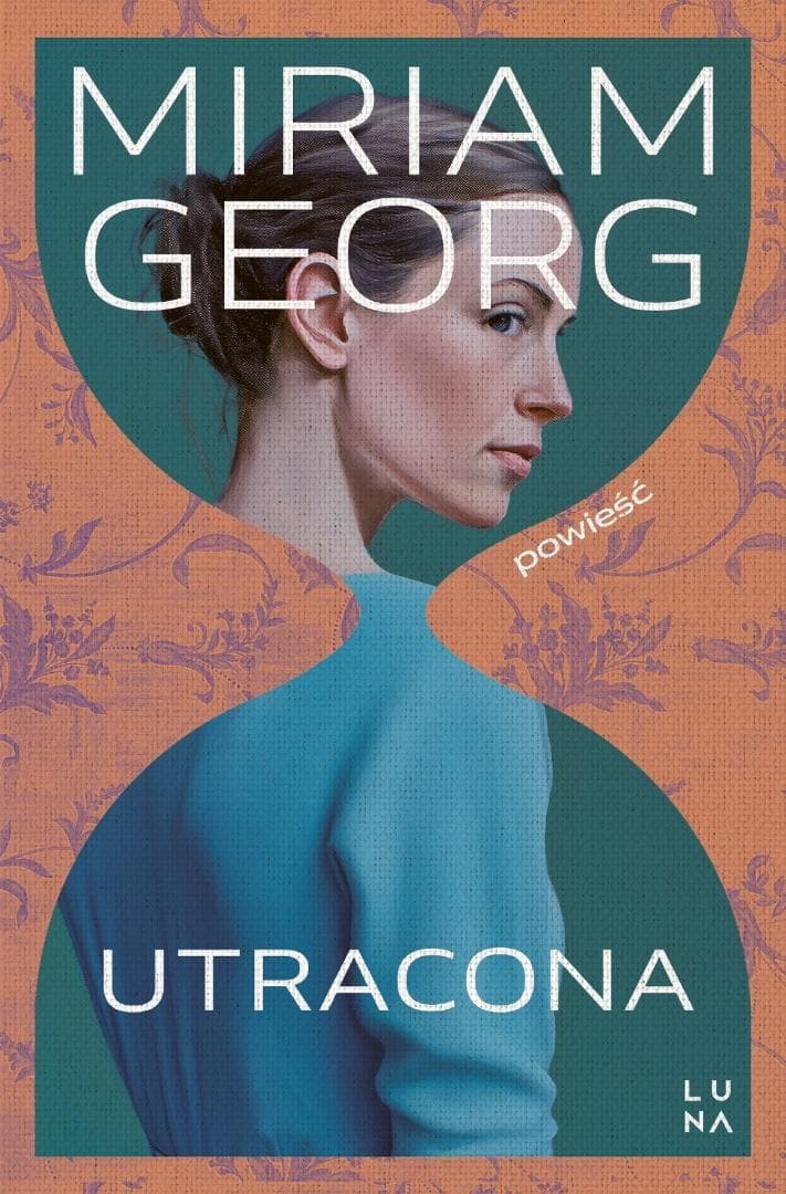 Utracona - Miriam Georg - Powieść obyczajowa 560 stron