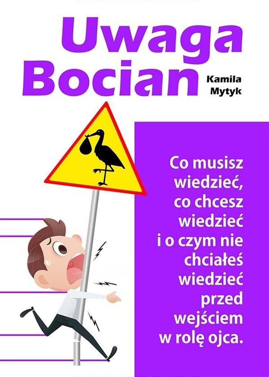 Uwaga Bocian w.2 - poradnik dla przyszłych ojców