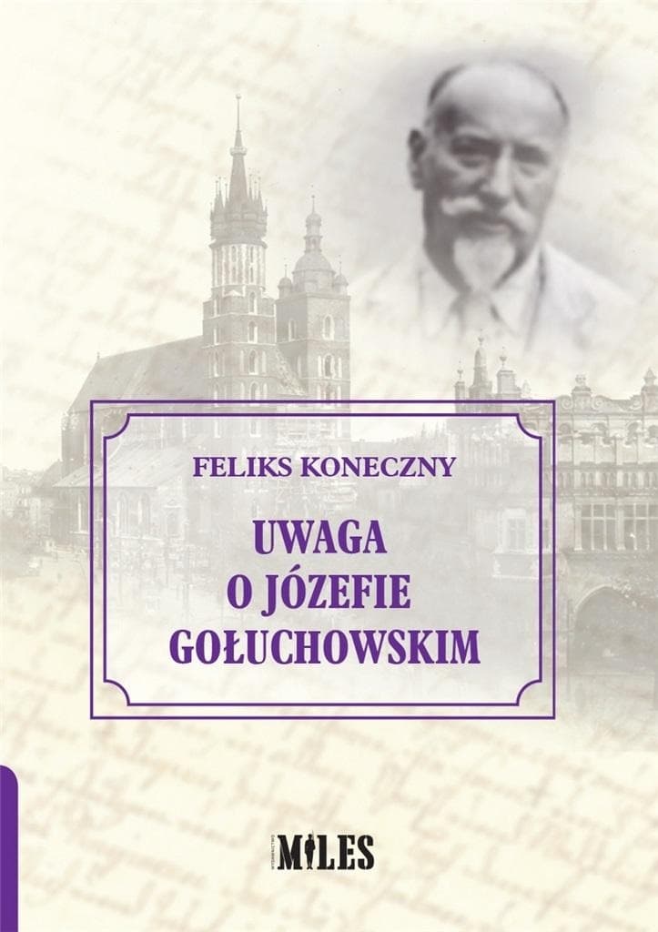 Uwaga o Józefie Gołuchowskim Feliksa Konecznego