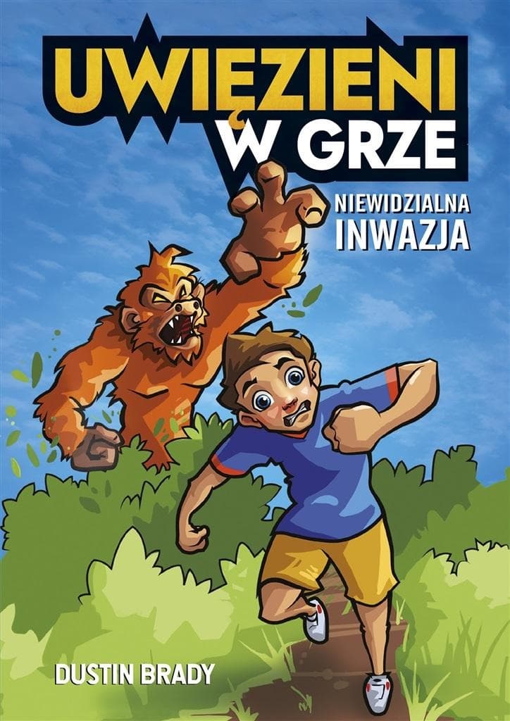 Uwięzieni w grze Niewidzialna inwazja - Dustin Brady
